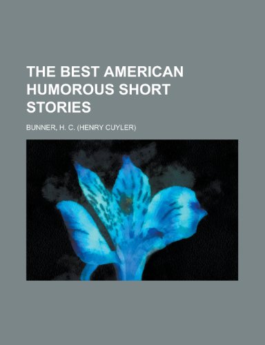 The Best American Humorous Short Stories (9781153694346) by Bunner, H. C.