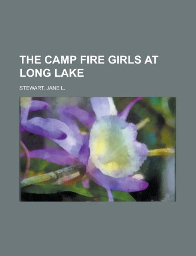 The Camp Fire Girls at Long Lake (9781153696838) by Stewart, Jane L.