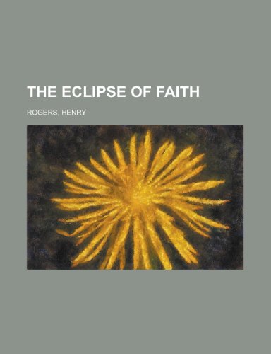 The Eclipse of Faith (9781153700856) by Rogers, Henry