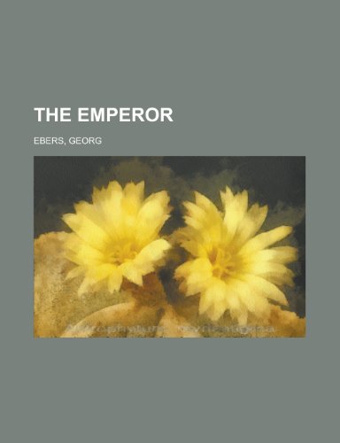 The Emperor (9781153701235) by Ebers, Georg