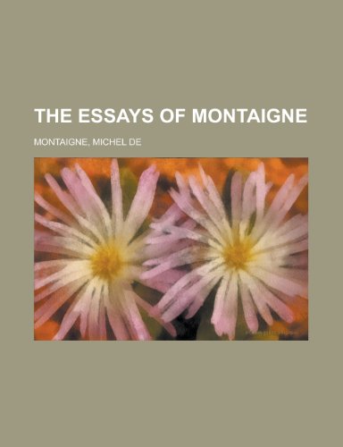 The Essays of Montaigne Volume 15 (9781153701730) by Montaigne, Michel De