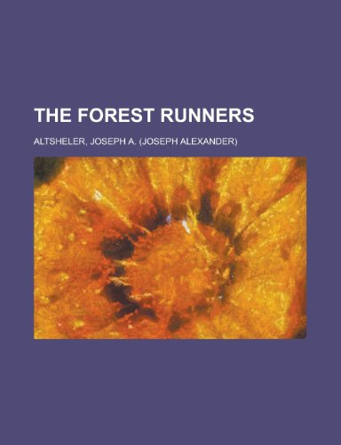 The Forest Runners (9781153702911) by Altsheler, Joseph A.