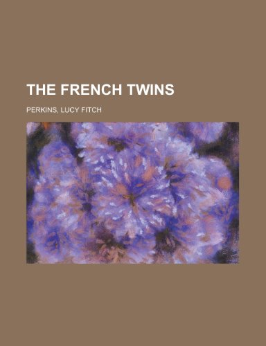 The French Twins (9781153703239) by Perkins, Lucy Fitch