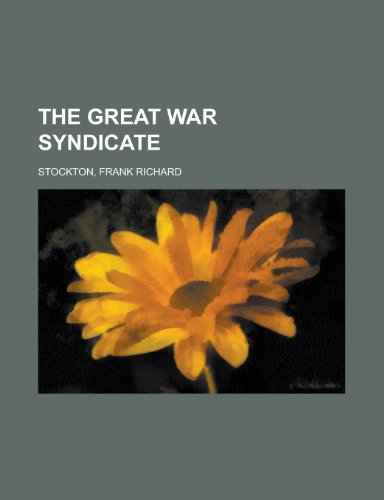 The Great War Syndicate (9781153704861) by Stockton, Frank Richard