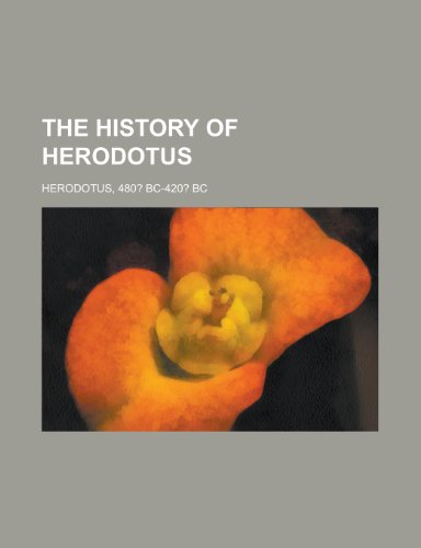 The History of Herodotus - Volume 2 (9781153706025) by Herodotus; Herodotus, Bc- Bc