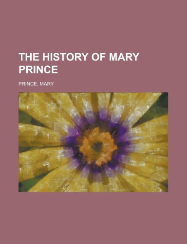 The History of Mary Prince (9781153706049) by Prince, Mary