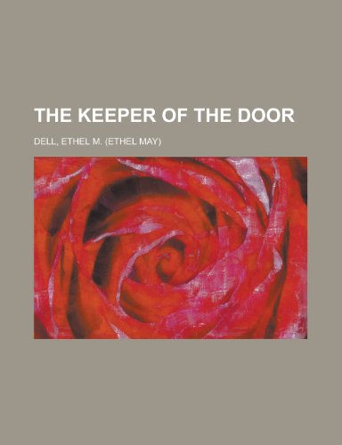 The Keeper of the Door (9781153707763) by Dell, Ethel M.