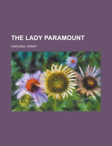 The Lady Paramount (9781153708135) by Harland, Henry