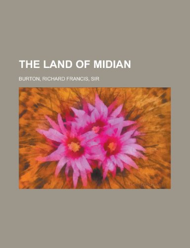 The Land of Midian - Volume 1 (9781153708265) by Burton, Richard Francis