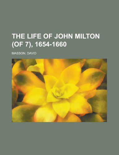 The Life of John Milton, Volume 5 (of 7), 1654-1660 (9781153709262) by Masson, David