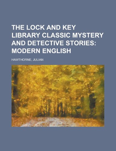 9781153709996: The Lock and Key Library Classic Mystery and Detective Stories; Modern English