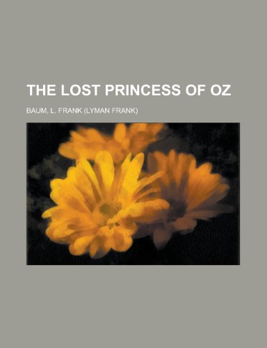 9781153710282: The Lost Princess of Oz