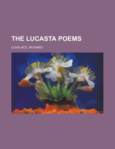 The Lucasta Poems (9781153710411) by Lovelace, Richard