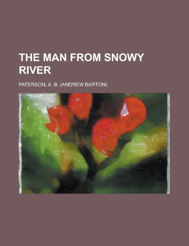 The Man from Snowy River (9781153710879) by Paterson, A. B.