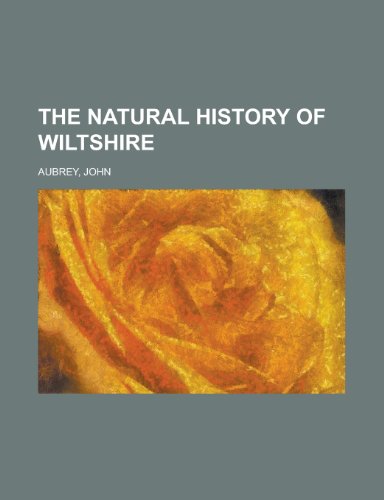 The Natural History of Wiltshire (9781153714655) by Aubrey, John