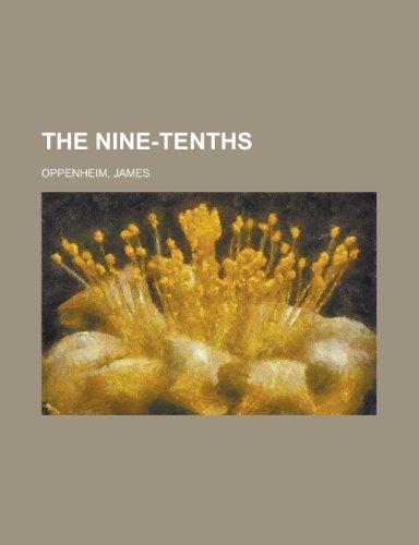 The Nine-Tenths (9781153715010) by Oppenheim, James
