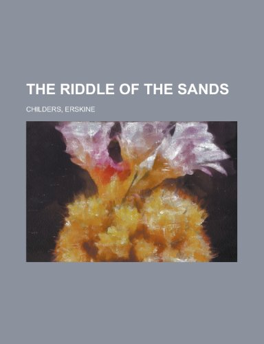 The Riddle of the Sands (9781153719155) by Childers, Erskine