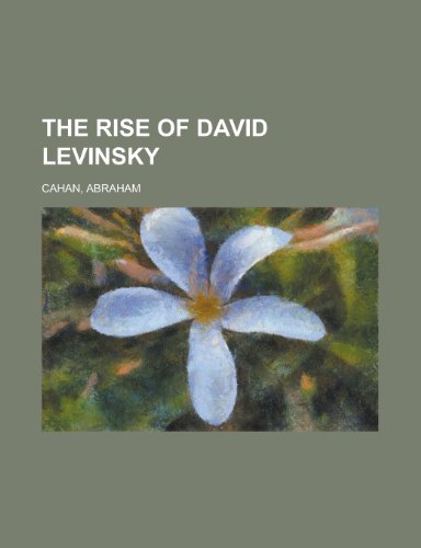 The Rise of David Levinsky (9781153719261) by Cahan, Abraham