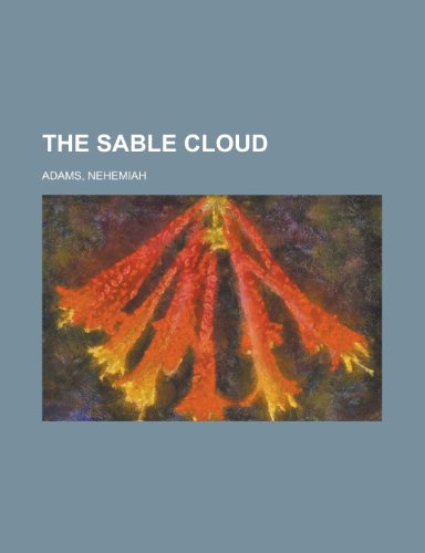The Sable Cloud (9781153719841) by Adams, Nehemiah