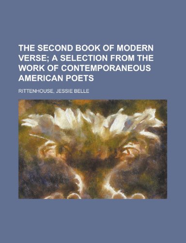 9781153720243: The Second Book of Modern Verse; A Selection from the Work of Contemporaneous American Poets