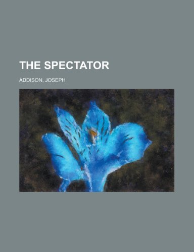 The Spectator Volume 1 (9781153721417) by Addison, Joseph