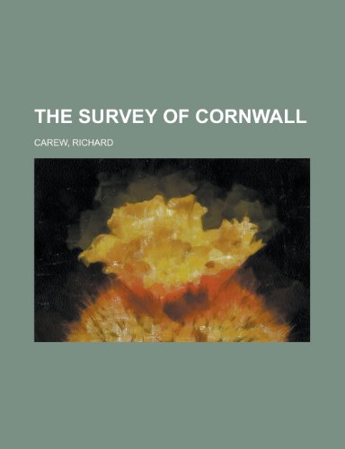 The Survey of Cornwall (9781153722704) by Carew, Richard