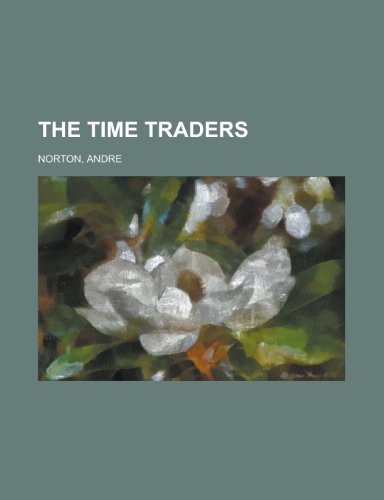 The Time Traders (9781153723565) by Norton, Andre