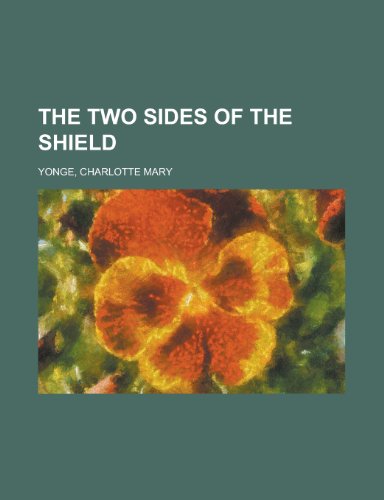 The Two Sides of the Shield (9781153724357) by Yonge, Charlotte Mary
