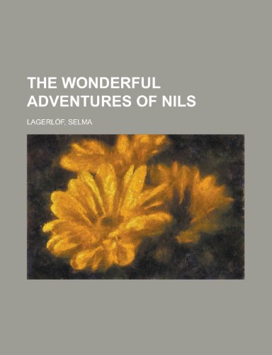 The Wonderful Adventures of Nils (9781153726085) by Lagerlof, Selma