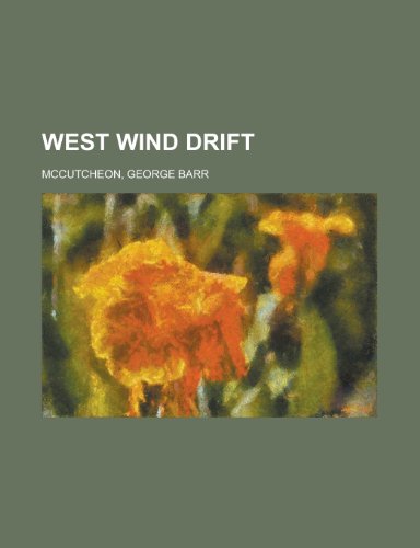 West Wind Drift (9781153732611) by McCutcheon, George Barr
