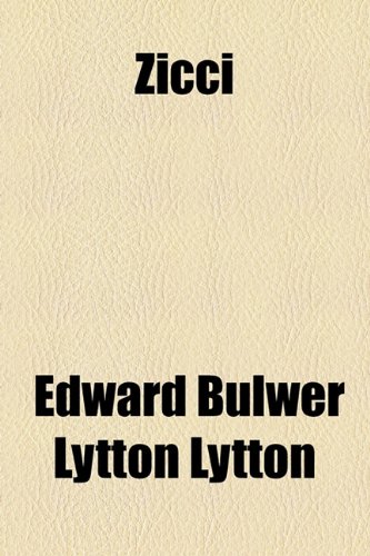 Zicci (9781153734806) by Lytton, Edward Bulwer Lytton