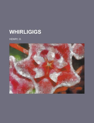 Whirligigs (9781153735773) by Henry O; Henry O.