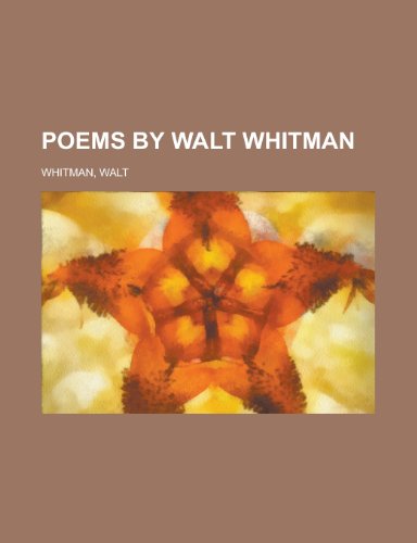 Poems by Walt Whitman (9781153736923) by Whitman, Walt