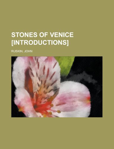 9781153737036: Stones of Venice [Introductions]