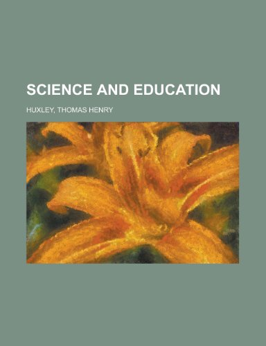 Science and Education (9781153739467) by Huxley, Thomas Henry