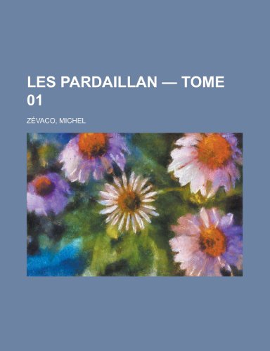 9781153740920: Les Pardaillan - Tome 01
