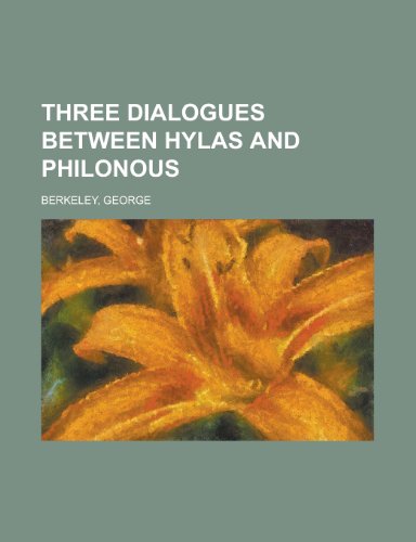 Three Dialogues Between Hylas and Philonous (9781153741712) by Berkeley, George