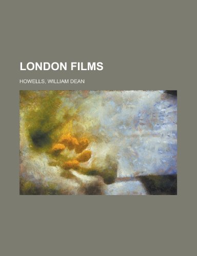 London Films (9781153743563) by Howells, William Dean