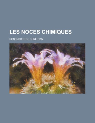 9781153743983: Les Noces Chimiques (French Edition)