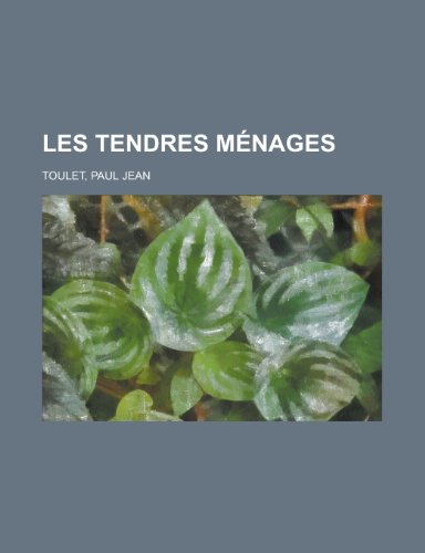 9781153746472: Les Tendres Menages