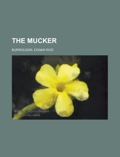 The Mucker (9781153747226) by Burroughs, Edgar Rice