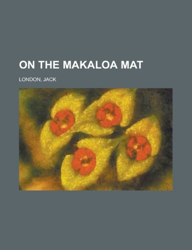 On the Makaloa Mat (9781153748476) by London, Jack