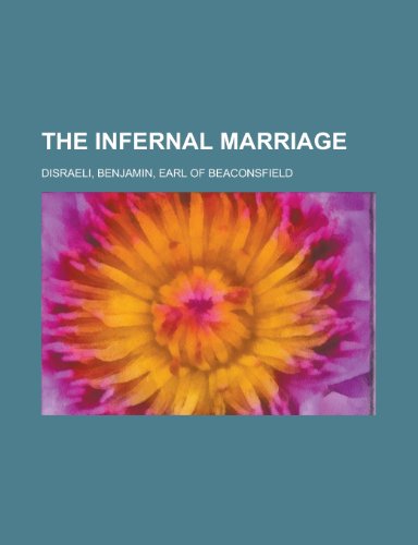 The Infernal Marriage (9781153750677) by Disraeli, Benjamin