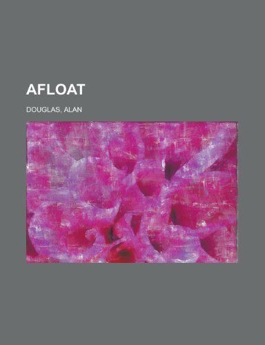 Afloat (9781153754620) by Douglas, Alan