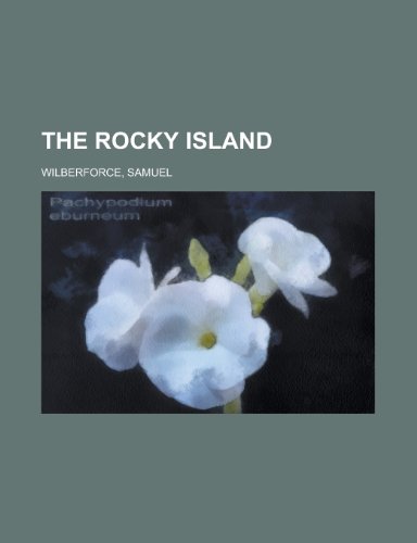 The Rocky Island (9781153755009) by Wilberforce, Samuel