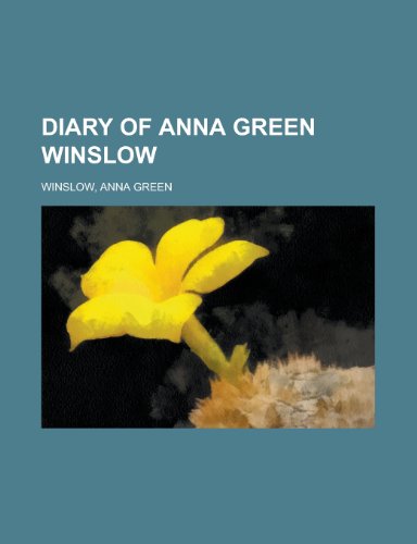 9781153756587: Diary of Anna Green Winslow