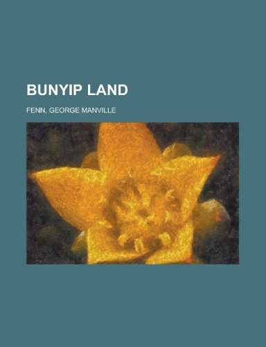 Bunyip Land (9781153760713) by Fenn, George Manville
