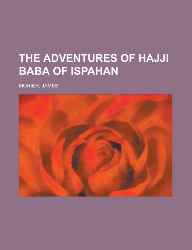 The Adventures of Hajji Baba of Ispahan (9781153761000) by Morier, James