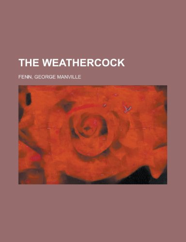 The Weathercock (9781153761406) by Fenn, George Manville
