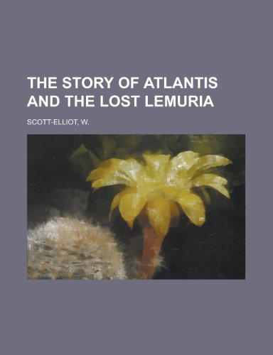 9781153764964: The Story of Atlantis and the Lost Lemuria